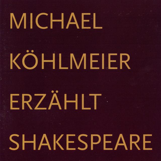 Michael Köhlmeier erzählt Shakespeare (4 CDs)
