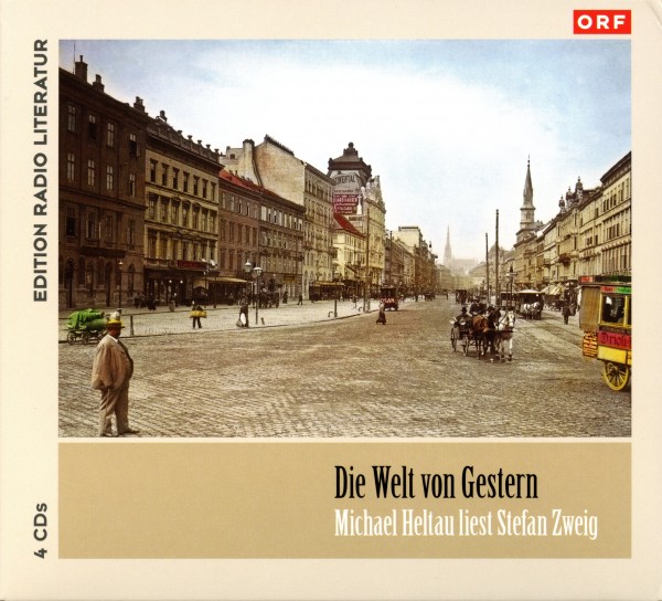 Die Welt von gestern. Michael Heltau liest Stefan Zweig (4 CDs)