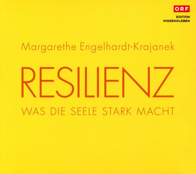 Resilienz. Was die Seele stark macht (1 CD)