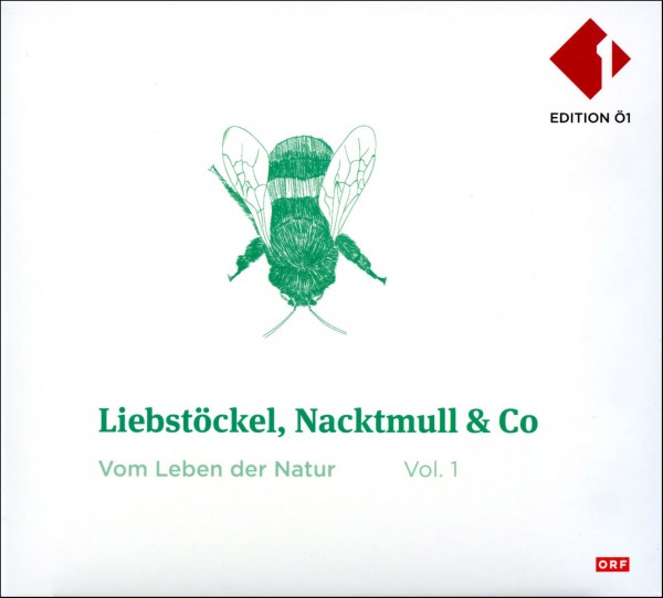 Liebstöckel, Nacktmull & Co. Vom Leben der Natur. Vol. 1 (2 CDs)