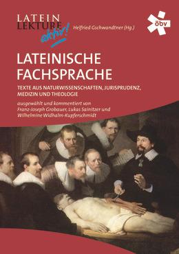 Lateinische Fachsprache - Texte aus Naturwissenschaften, Jurisprudenz und Medizin
