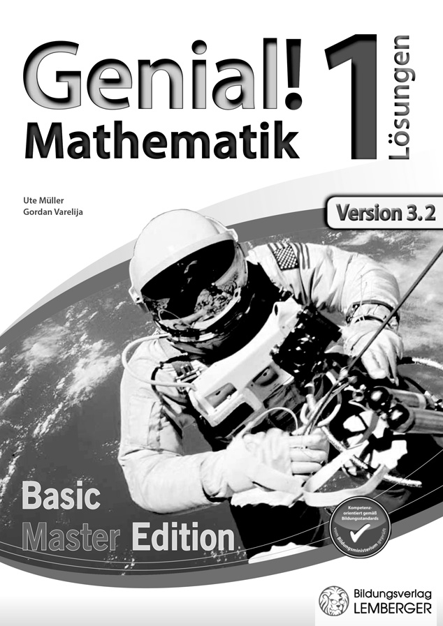 Genial! Mathematik 1 - Übungsbuch Basic & Master Edition - Lösungen (Version 3.2)