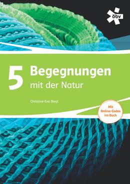 Begegnungen mit der Natur 5 (2017) - Lehrbuch