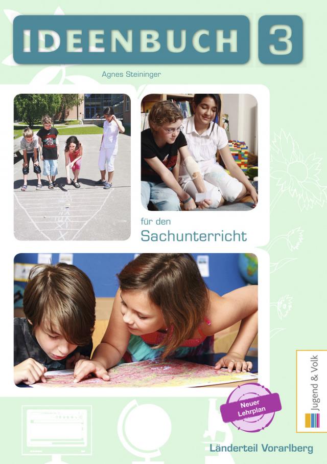 Ideenbuch für den Sachunterricht 3 - Länderteil Vorarlberg