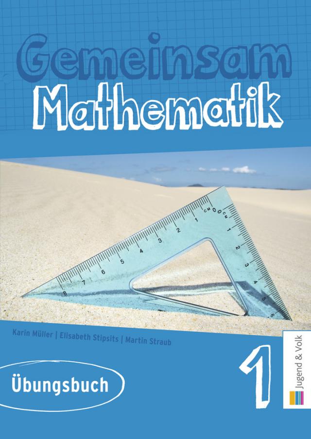 Gemeinsam Mathematik 1 - Übungsbuch mit Lösungsheft
