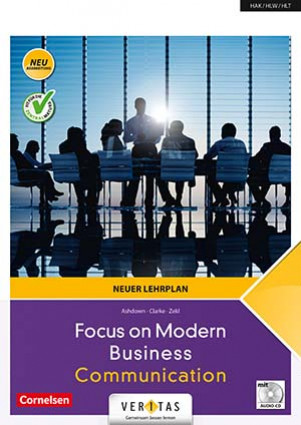 Focus on Modern Business Communication Neuer Lehrplan - Schülerbuch mit Audio-CD
