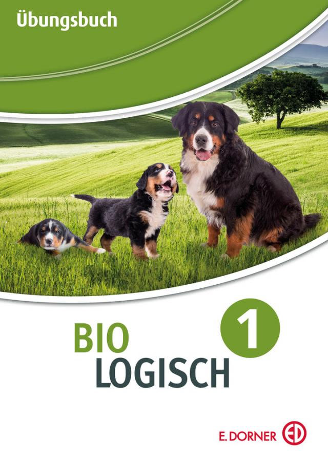 Bio Logisch 1 Neubearbeitung 2016 - Übungsbuch