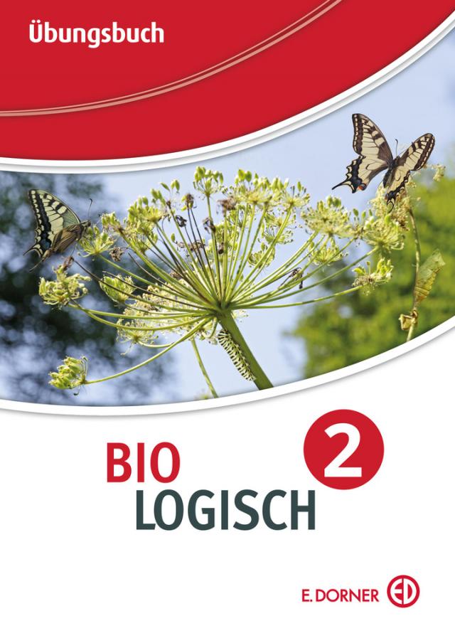 Bio Logisch 2 Neubearbeitung 2016 - Übungsbuch