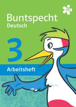 Buntspecht Deutsch 3 - Arbeitsheft