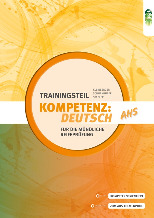 Kompetenz: Deutsch (NEU) - Trainingsteil für die mündliche Reifeprüfung inkl. Lösungsteil