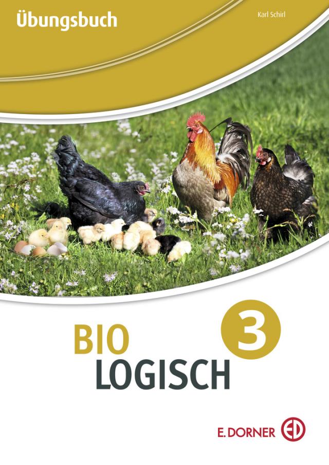 Bio Logisch 3 Neubearbeitung 2017 - Übungsbuch