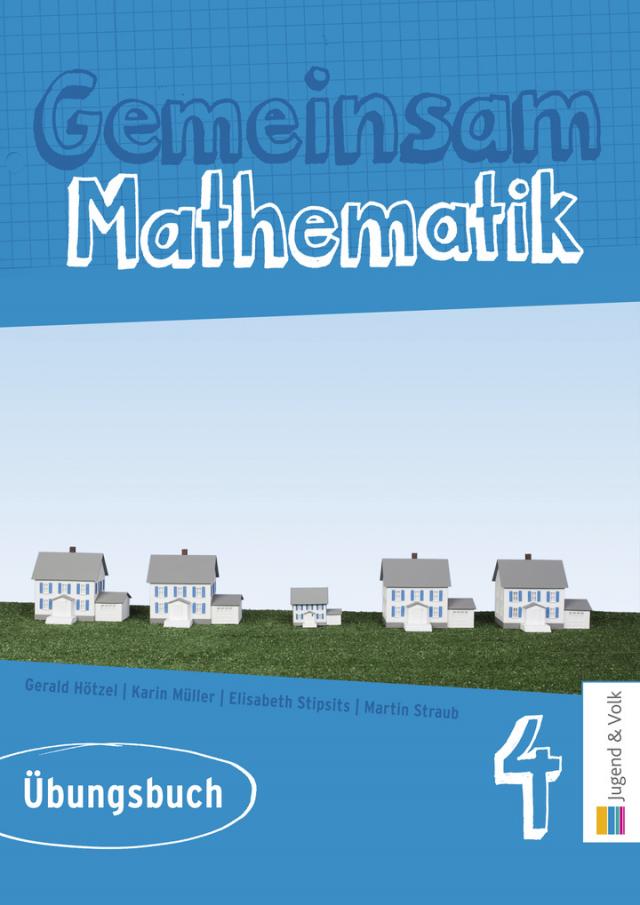 Gemeinsam Mathematik 4 - Übungsbuch mit Lösungsheft