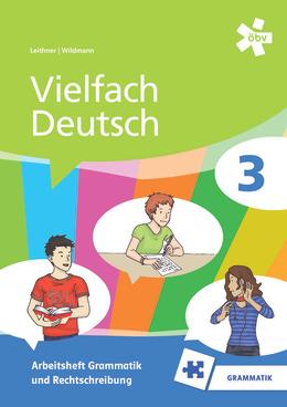 Vielfach Deutsch 3 - Grammatik und Rechtschreibung