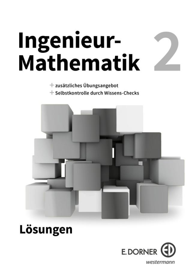 Ingenieur-Mathematik 2 (Kompetenzmodule 3 und 4) - Lösungen