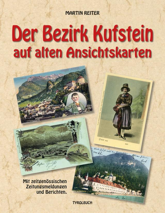 Der Bezirk Kufstein auf alten Ansichtskarten